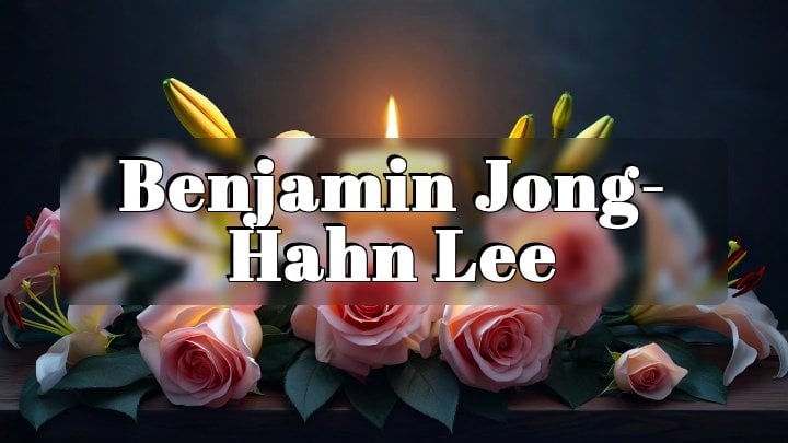 Benjamin Jong-Hahn Lee, Fairfax, Virginia
