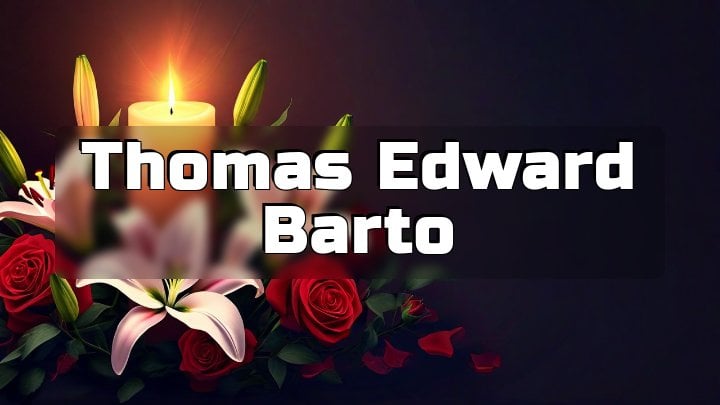 Thomas Edward Barto, Big Bend, West Virginia